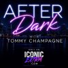 After Dark With Tommy Champagne